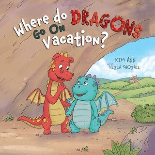 Front cover_Where Do Dragons Go on Vacation?