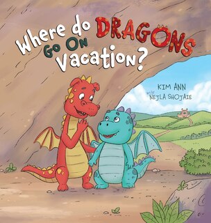 Front cover_Where Do Dragons Go on Vacation?