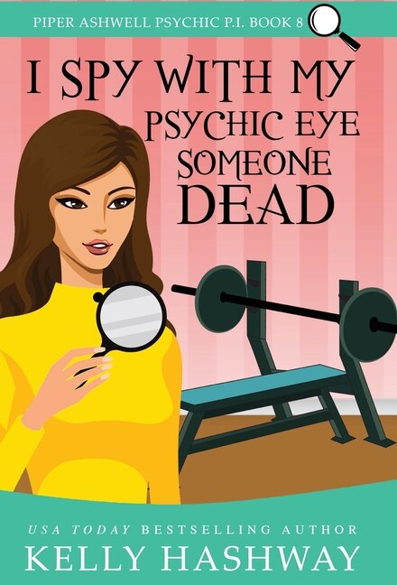 Front cover_I Spy with My Psychic Eye Someone Dead