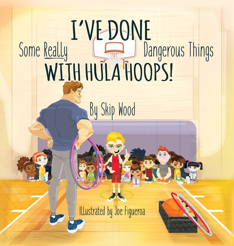 Couverture_I've Done Some Really Dangerous Things With Hula Hoops