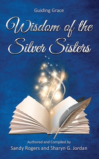 Front cover_Wisdom Of The Silver Sisters - Guiding Grace