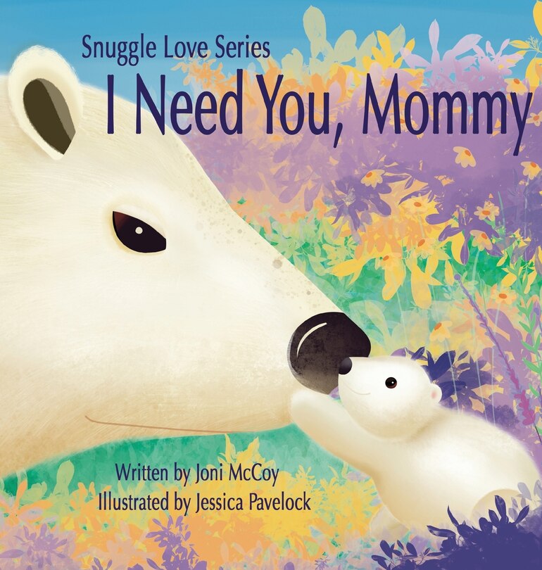 I Need You Mommy