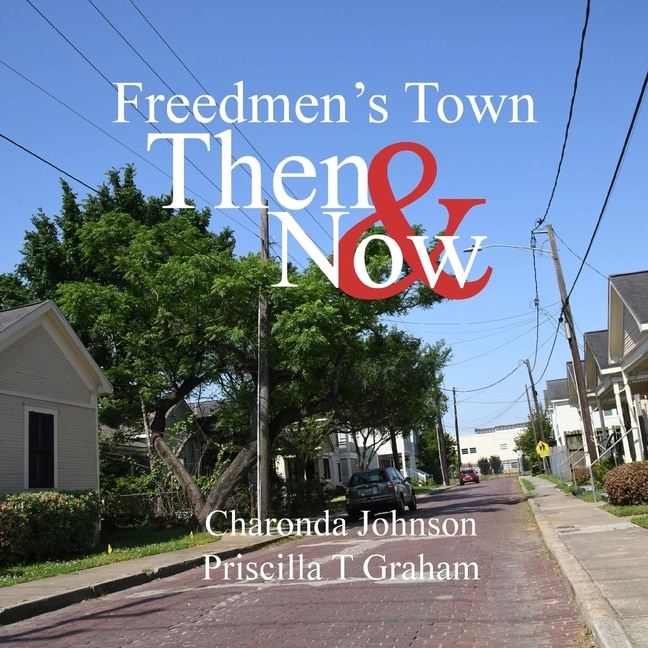 Front cover_Freedmen's Town Then & Now