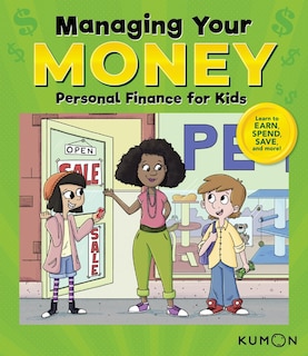 Front cover_Kumon Managing Your Money: Personal Finance for Kids