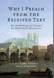 Couverture_Why I Preach from the Received Text