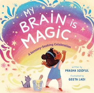 My Brain Is Magic: A Sensory-Seeking Celebration