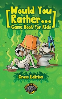 Couverture_Would You Rather Game Book for Kids (Gross Edition)