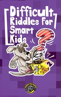 Front cover_Difficult Riddles for Smart Kids