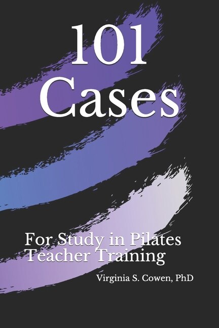 Front cover_101 Cases for Study in Pilates Teacher Training