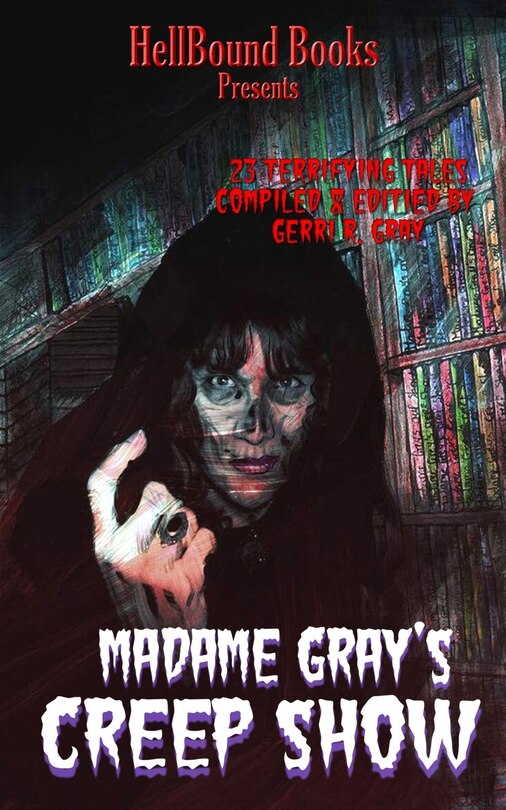 Front cover_Madame Gray's Creep Show