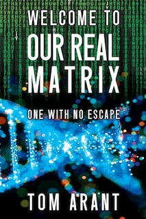 Couverture_Welcome To Our Real Matrix