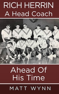 Front cover_Rich Herrin A Head Coach Ahead of his time