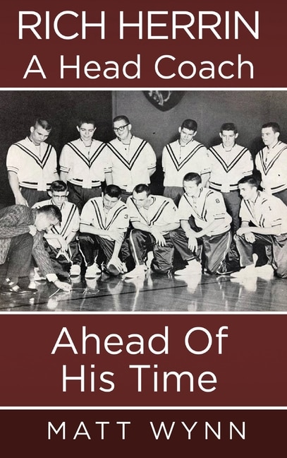 Front cover_Rich Herrin A Head Coach Ahead of his time