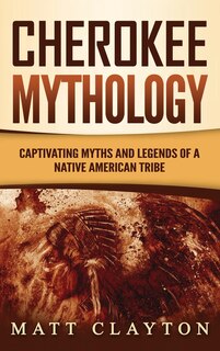 Front cover_Cherokee Mythology