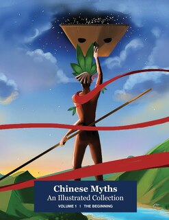 Front cover_Chinese Myths; An Illustrated Collection