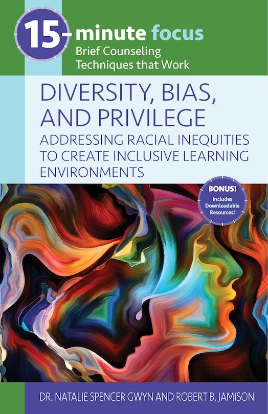 Couverture_15-Minute Focus: Diversity, Bias, and Privilege: Addressing Racial Inequities to Create Inclusive Learning Environments