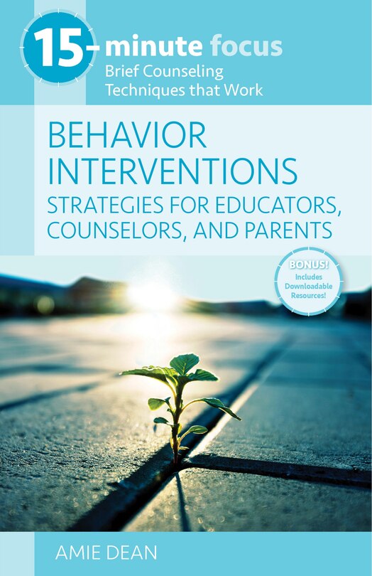 Front cover_15-Minute Focus: Behavior Interventions: Strategies for Educators, Counselors, and Parents