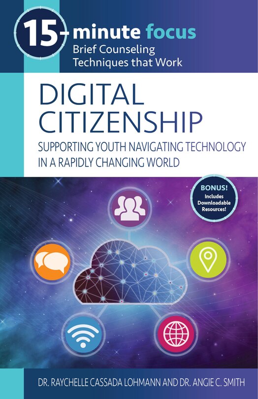 Front cover_15-Minute Focus: Digital Citizenship: Supporting Youth Navigating Technology in a Rapidly Changing World