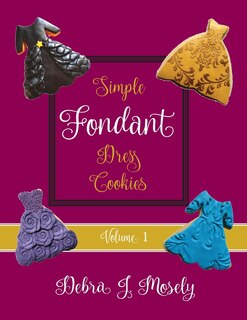 Front cover_Simple Fondant Dress Cookies, Volume 1