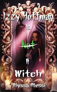 Couverture_Izzy Hoffman is Not a Witch