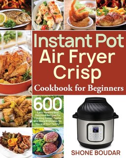 Front cover_Instant Pot Air Fryer Crisp Cookbook for Beginners