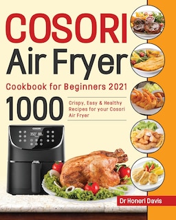 Couverture_Cosori Air Fryer Cookbook for Beginners 2021