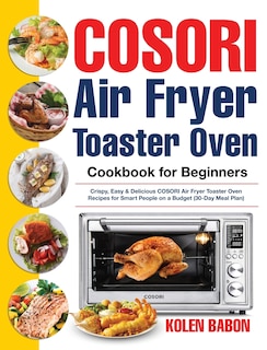Couverture_COSORI Air Fryer Toaster Oven Cookbook for Beginners