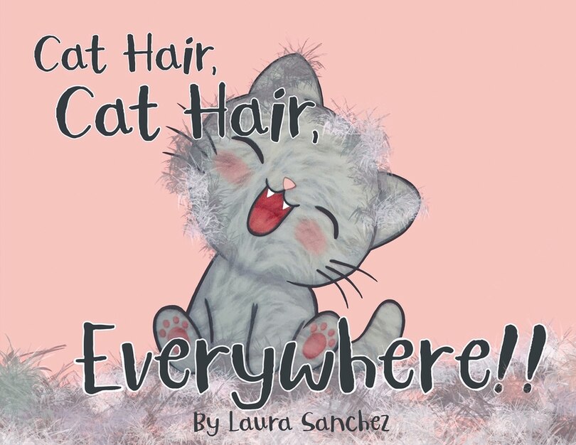 Front cover_Cat Hair, Cat Hair, Everywhere!