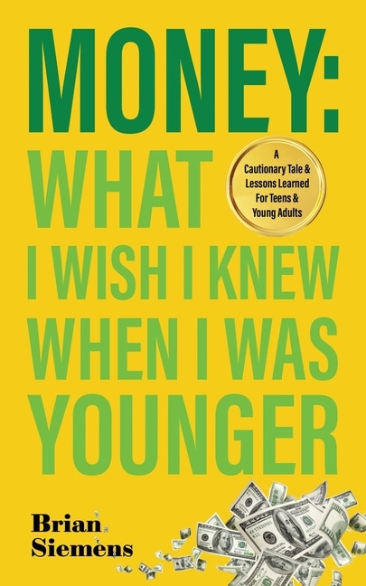 Front cover_Money What I Wish I Knew When I Was Younger