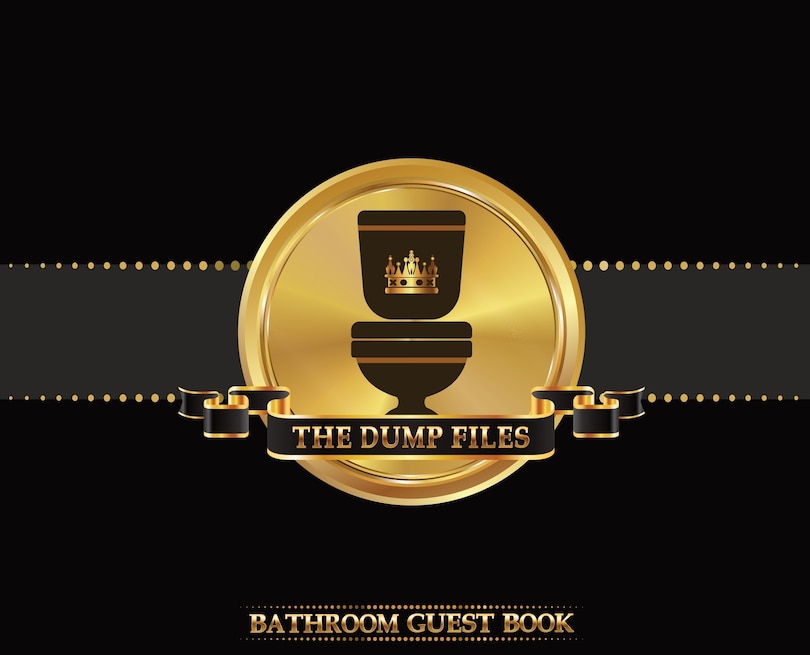 Front cover_The Dump Files Bathroom Guest Book