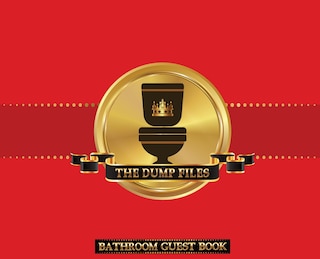 Front cover_The Dump Files Bathroom Guest Book