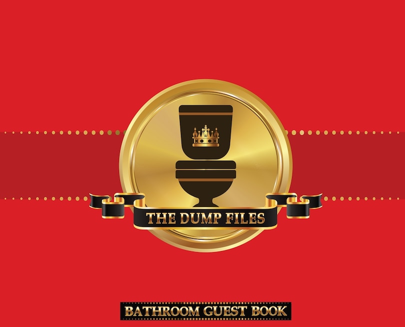 Front cover_The Dump Files Bathroom Guest Book