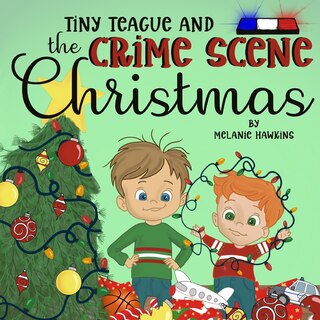 Front cover_Tiny Teague and the Crime Scene Christmas