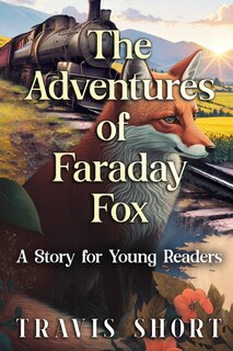 Front cover_The Adventures of Faraday Fox