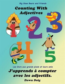 Counting With Adjectives: A Big Shoe Bears And Friends Adventure