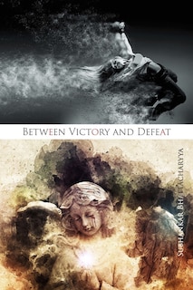 Front cover_Between Victory And Defeat