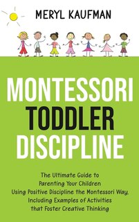 Couverture_Montessori Toddler Discipline