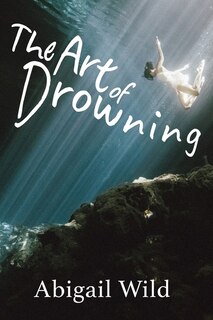 Front cover_The Art Of Drowning
