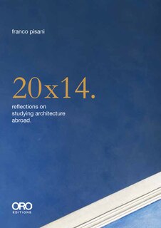 Couverture_20x14. Reflections On Studying Architecture Abroad