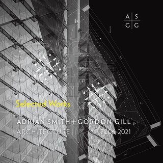 Front cover_Adrian Smith + Gordon Gill Architecture, 2006-2021