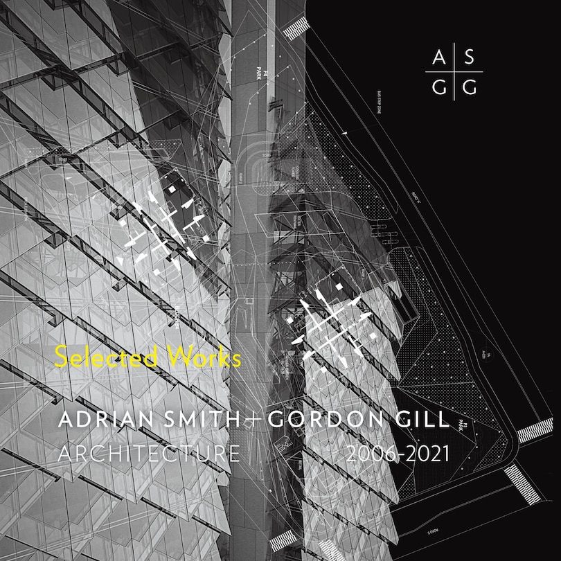 Front cover_Adrian Smith + Gordon Gill Architecture, 2006-2021