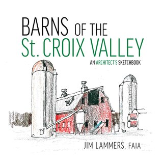Front cover_Barns of the St Croix Valley