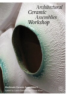 Front cover_Architectural Ceramic Assemblies Workshop V