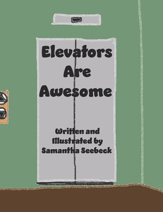 Front cover_Elevators Are Awesome