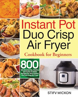 Couverture_Instant Pot Duo Crisp Air Fryer Cookbook for Beginners