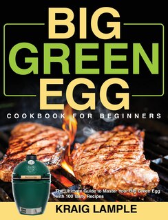 Couverture_Big Green Egg Cookbook for Beginners