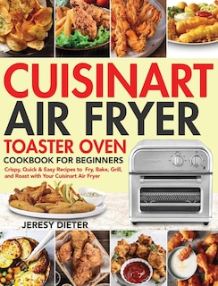 Couverture_Cuisinart Air Fryer Toaster Oven Cookbook for Beginners