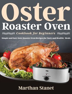 Front cover_Oster Roaster Oven Cookbook for Beginners
