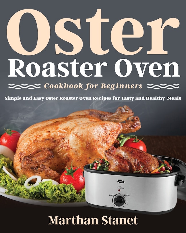 Couverture_Oster Roaster Oven Cookbook for Beginners