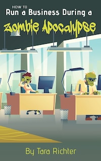 Couverture_How to Run a Business During a Zombie Apocalypse